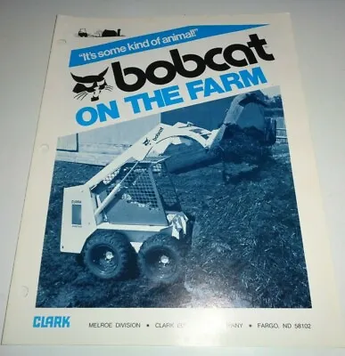 Bobcat Skid Steer Loader  ON THE FARM  Sales Brochure 6/79 Clark Melroe Fargo ND • $4.50