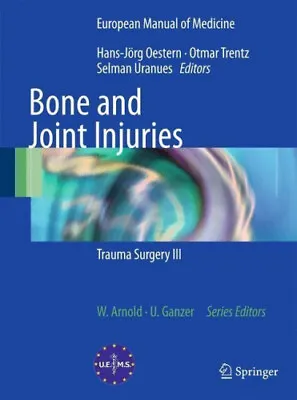 £84.41 • Buy Bone And Joint Injuries: Trauma Surgery III (European Manual Of Medicine)