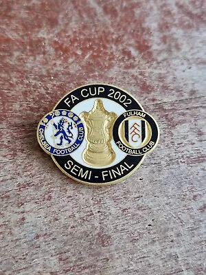 CHELSEA  F C - 2002 FA CUP SEMI FINAL COLLECTABLE  FOOTBALL  BADGE  Pin • £6.49