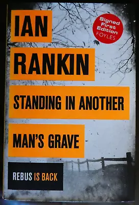 Signed Ian Rankin:  Standing In Another Man's Grave (Hardcover 2012) New  1/1 • £49.95