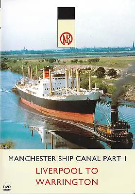 Manchester Ship Canal Vol 1: Liverpool To Warrington Coal Fired Tug Liberty Ship • £10.99