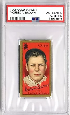 1911 T205 MORDECAI BROWN Gold Border Polar Bear PSA Authentic Altered CUBS HOF • $289.95