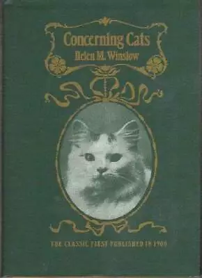 Concerning Cats: My Own And Some Others - Hardcover By Helen M Winslow - GOOD • $6.86