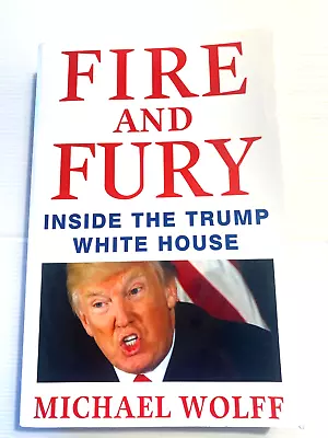 Fire And Fury Inside The Trump White House Michael Wolff Lge P/b Free Shipping • $19.99