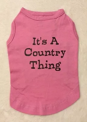  IT'S A COUNTRY THING  Dog T-Shirt - XS - PINK - Zack & Zoey - NWT • $7.99