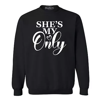 She's My Only Couples Matching Valentine Crewnecks Love Heart Sweatshirts • $27.99