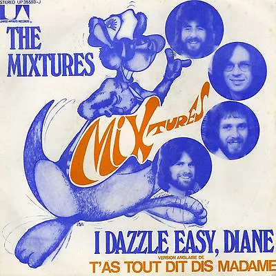 The Mixtures I Dazzle Easy Diane / Found Out Where It's At French 45 Ps 7  • $10