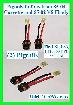 2 10AWG Cooling Fan Connector Pigtail Wiring Harness Corvette Camaro LT1 LS1 LS6 • $13.99