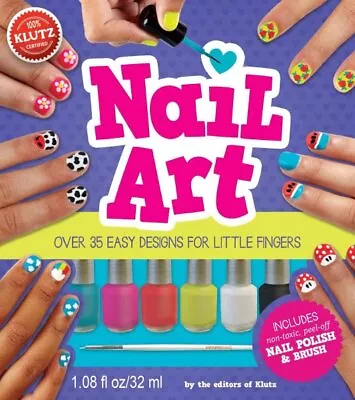 Nail Art : Over 35 Easy Designs For Little Fingers Paperback By Klutz (EDT)... • $20.59