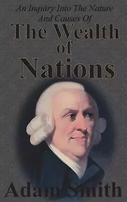 An Inquiry Into The Nature And Causes Of The Wealth Of Nations: Complete Five Un • $57.54