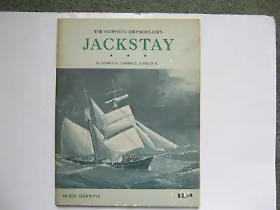 The Neophyte Shipmodeller's Jackstay--model Shipways--softcover--$4.13 Shipping • $6.99