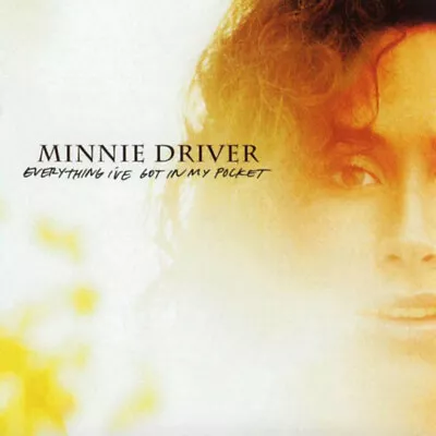 Minnie Driver - Everything I've Got In My Pocket (CD Album) • £8.49