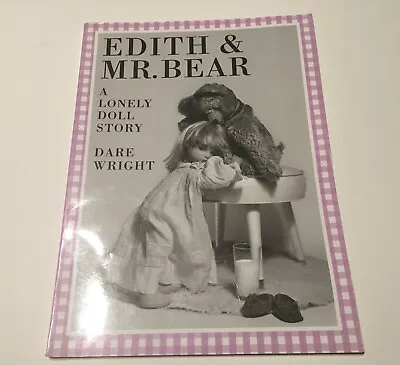 The Lonely Doll Ser.: Edith And Mr. Bear By Dare Wright (2013 Trade Paperback) • $8