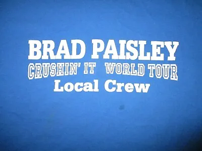 $27.65 • Buy BRAD PAISLEY LOCAL CONCERT CREW T SHIRT Roadie Crushing It World Tour Adult XL