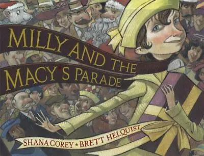 Milly And The Macy's Parade By Corey Shana • $5.58