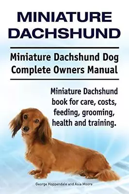 Miniature Dachshund. Miniature Dachshund Dog Complete Owners Manual. Miniatu... • $7.72