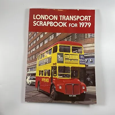 London Transport Scrapbook For 1979 (Buses & Underground) (PB) • £6.50