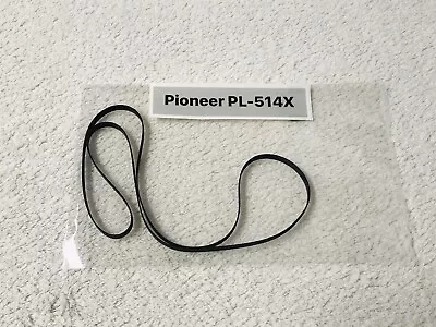 Turntable Belt For Pioneer PL-514  PL-514X  Sent With Tracking • $23.50