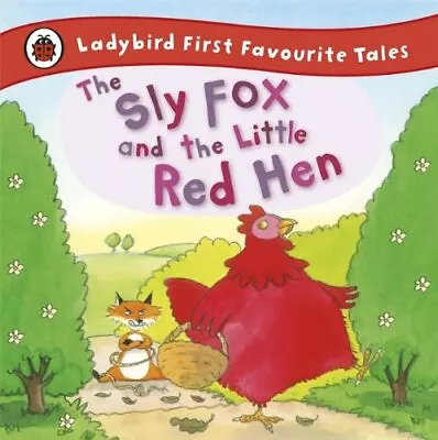 The Sly Fox And The Little Red Hen: Ladybird First Favourite Tales By Mandy Cro • £9.64