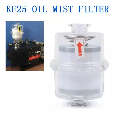 $50 • Buy Oil Mist Filter Fit For Vacuum Pump Fume Separator Exhaust Filter KF25 Interface