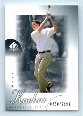 2001 Upper Deck SP Authentic Stars 0250/2999 Matt Kuchar #77 Rookie RC Golf Card • $2.75