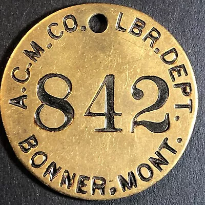 Anaconda Copper Mining Co. Bonner MT Saw Mill Brass Tool Check Tag 32.5mm #842 • $24.99