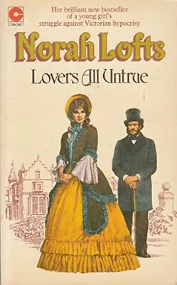 £3.43 • Buy Lovers All Untrue (Coronet Books), Lofts, Norah, Good Condition, ISBN 0340162163