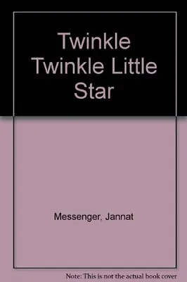 Twinkle Twinkle Little Star: A Lullaby Book W... By Messenger Jannat Hardback • $6.90