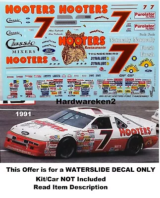 Nascar Decal # 7 Hooters 1991 Ford Thunderbird Alan Kulwicki 1/24 • $20