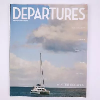 Departures Winter Escapes Jan/Feb 2018 • $5.99