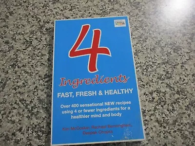 4 INGREDIENTS FAST FRESH & HEALTHY -Kim McCosker - PB Cookbook • $9.99