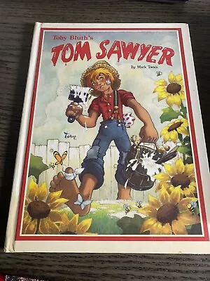 Toby Bluth’s “Tom Sawyer” By Mark Twain Abridged 1985 • $5.20