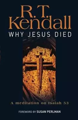 Why Jesus Died: A Meditation On Isaiah 53 • £3.28