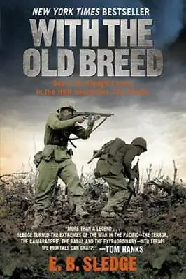 With The Old Breed: At Peleliu And Okinawa - Paperback By E. B. Sledge - GOOD • $6.17