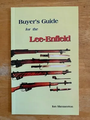 Buyers Guide For The Lee-Enfield Ian Skennerton Soft Cover Last Stock Ever • $75