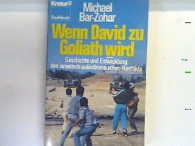 Wenn David Zu Goliath Wird : Geschichte Und Entwicklung Des Israelisch-palästine • £3