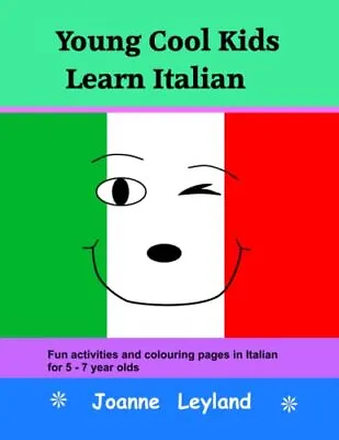 Young Cool Kids Learn Italian: Fun Activities And Colouring Pages In Italian For • £3.89