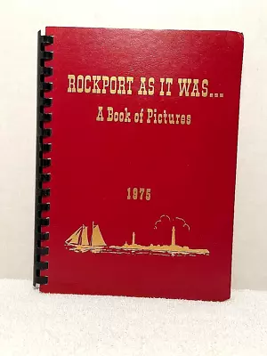 1975 ROCKPORT AS IT WAS A Book Of Pictures Massachusetts History MA Architecture • $29.99