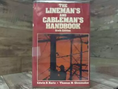 The Lineman's And Cableman's Handbook By Kurtz Edwin B.  McGraw-Hill Companies • $24.95