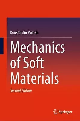 Mechanics Of Soft Materials By Konstantin Volokh (English) Hardcover Book • $204.91
