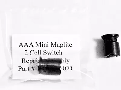 AAA 2 Cell Mini Maglite  Repair Switch Assembly Part # 108-000-071 • $5.85