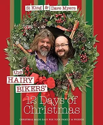 The Hairy Bikers' 12 Days Of Christmas: Fabulous Fe... By Bikers Hairy Hardback • £4.77