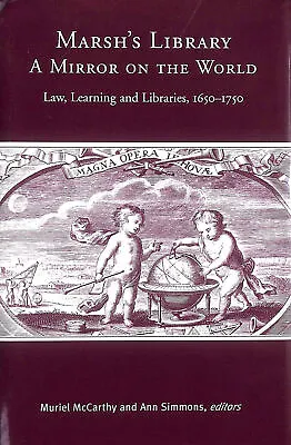 Marsh's Library: A Mirror On The World: Law Learning And Libraries 1650-1750 • £17.44