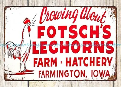 FOTSCH LEGHORN HATCHERY CHICKEN POULTRY FARM FARMINGTON IA Metal Tin Sign • $18.90