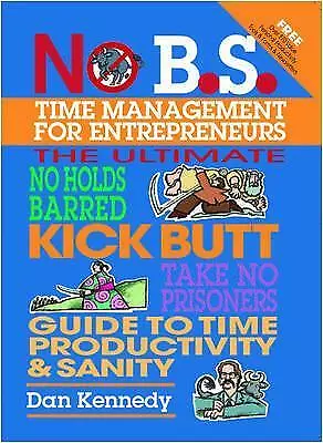 No B.S. Time Management For Entrepreneurs-Kennedy Dan S-Paperback-1932156852-Go • £5.96