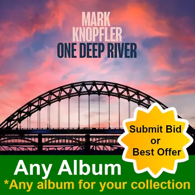 Mark Knopfler One Deep River (Deluxe Edition) 2024 Or Any Albums - NO CD • £2.50