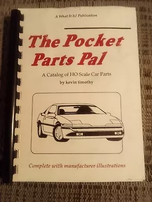 The Pocket Parts Pal Catalog Of HO Slot Car Parts (Kevin Timothy) NOS Vintage  • $11.99