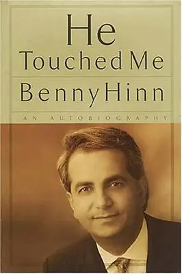 He Touched Me Ian Autobiography/i By Hinn Benny Good Book • $3.74