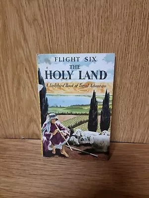 Ladybird: Flight Six - The Holy Land - HB Matte 2’6 Net (1962) 1st Edition (J4) • £3.99