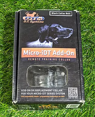 **NEW** D.T. Systems Micro-iDT Remote Dog Trainer Add-On Collar Black • $89.88